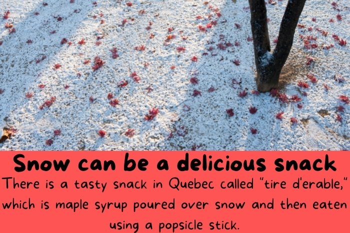 "tire d'erable," which is maple syrup poured over snow