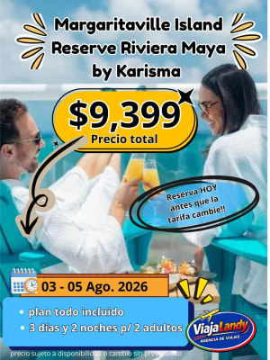 Margaritaville Island Reserve Riviera Maya - Resort todo incluido +18