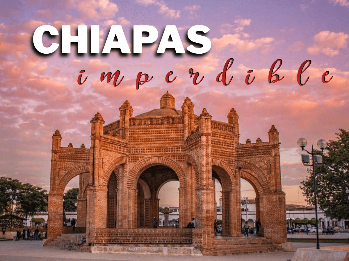 Chiapas Imperdible