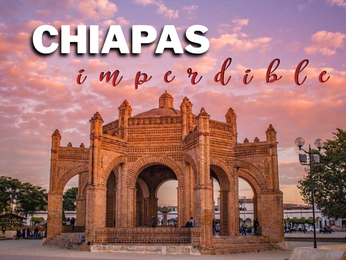 Chiapas Imperdible