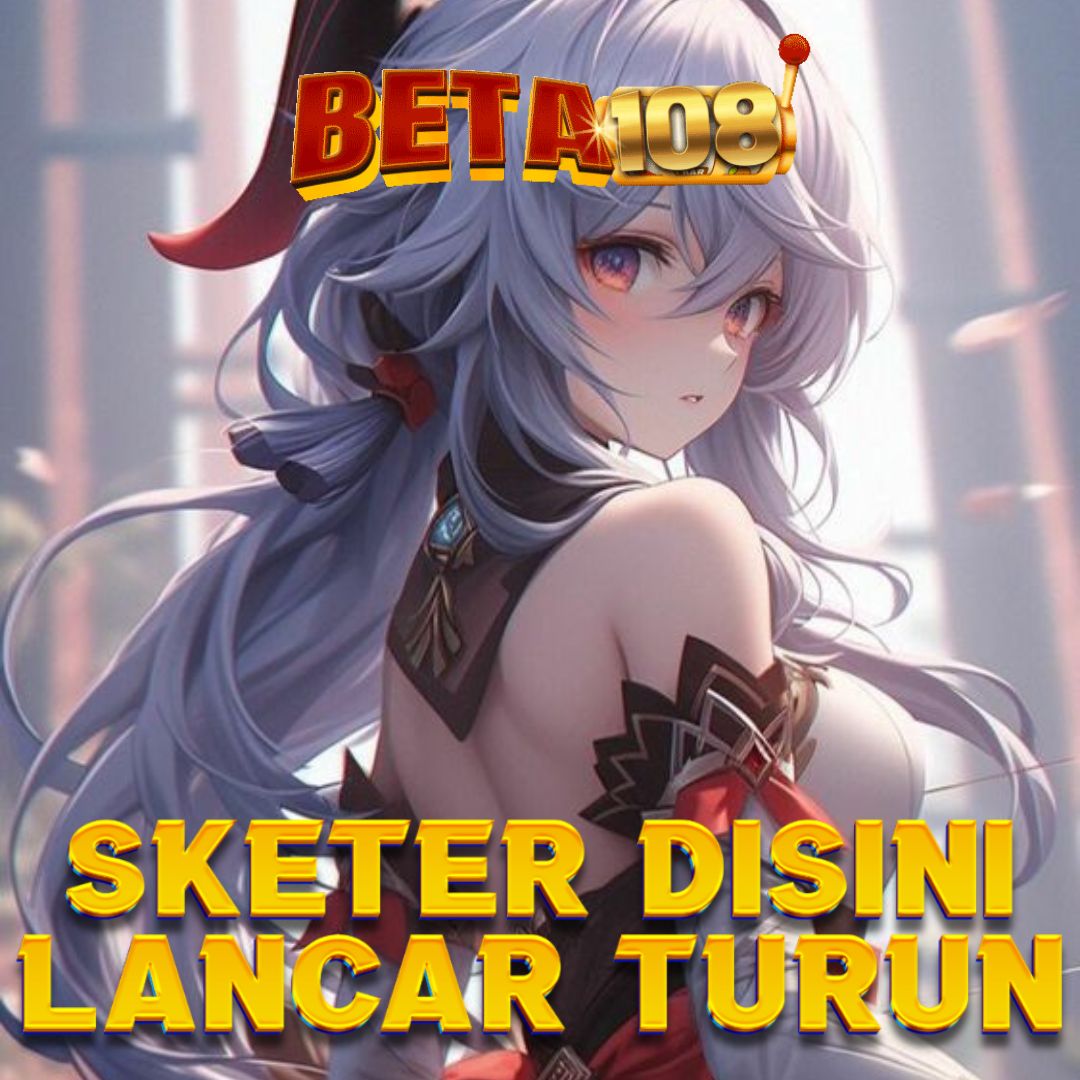Situs BETA108 Paling Dicari – Akses Cepat, Fitur Lengkap, Bisa Langsung Login