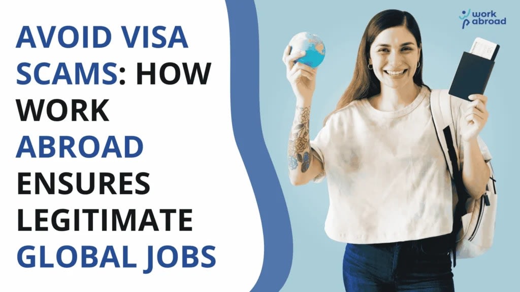 Avoid Visa Scams: How Work Abroad Ensures Legitimate Global Jobs