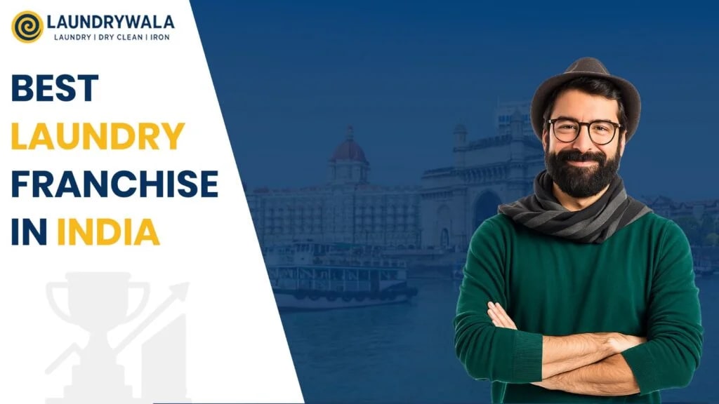 Best Laundry Franchise in India | Start Your Laundrywala Business