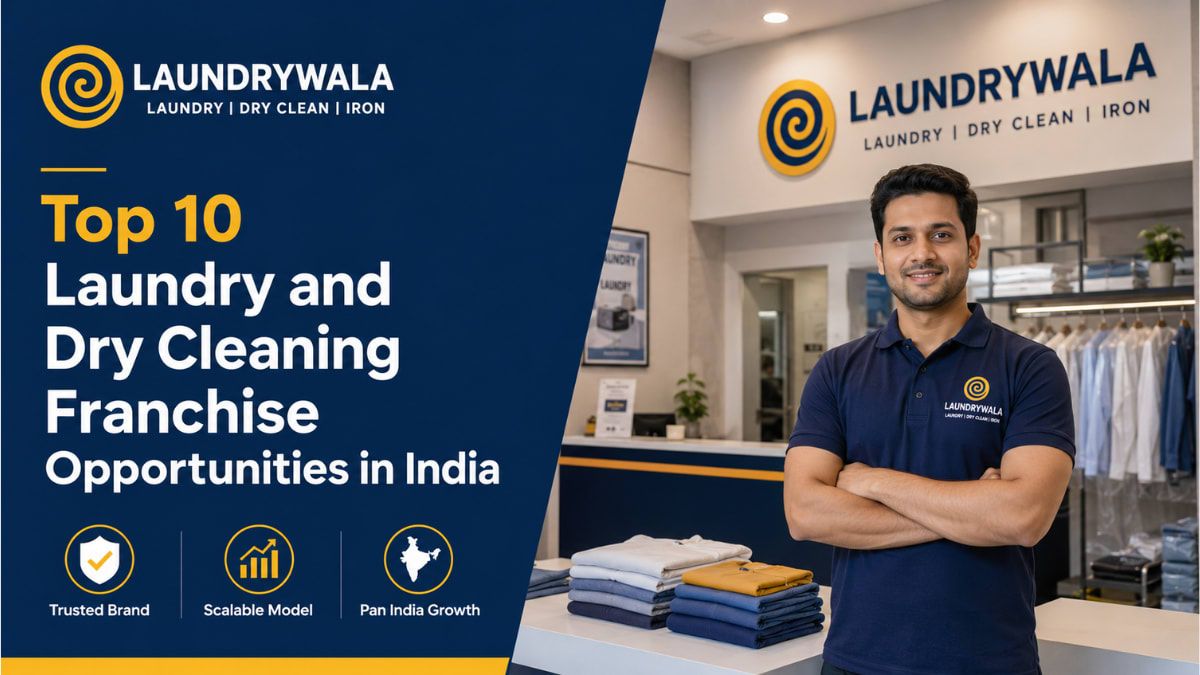 Top 10 Laundry and Dry Cleaning Franchise Opportunities in India