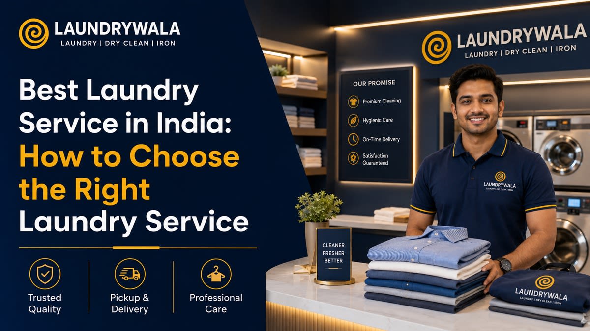 How to Choose a Reliable Laundry Service in India