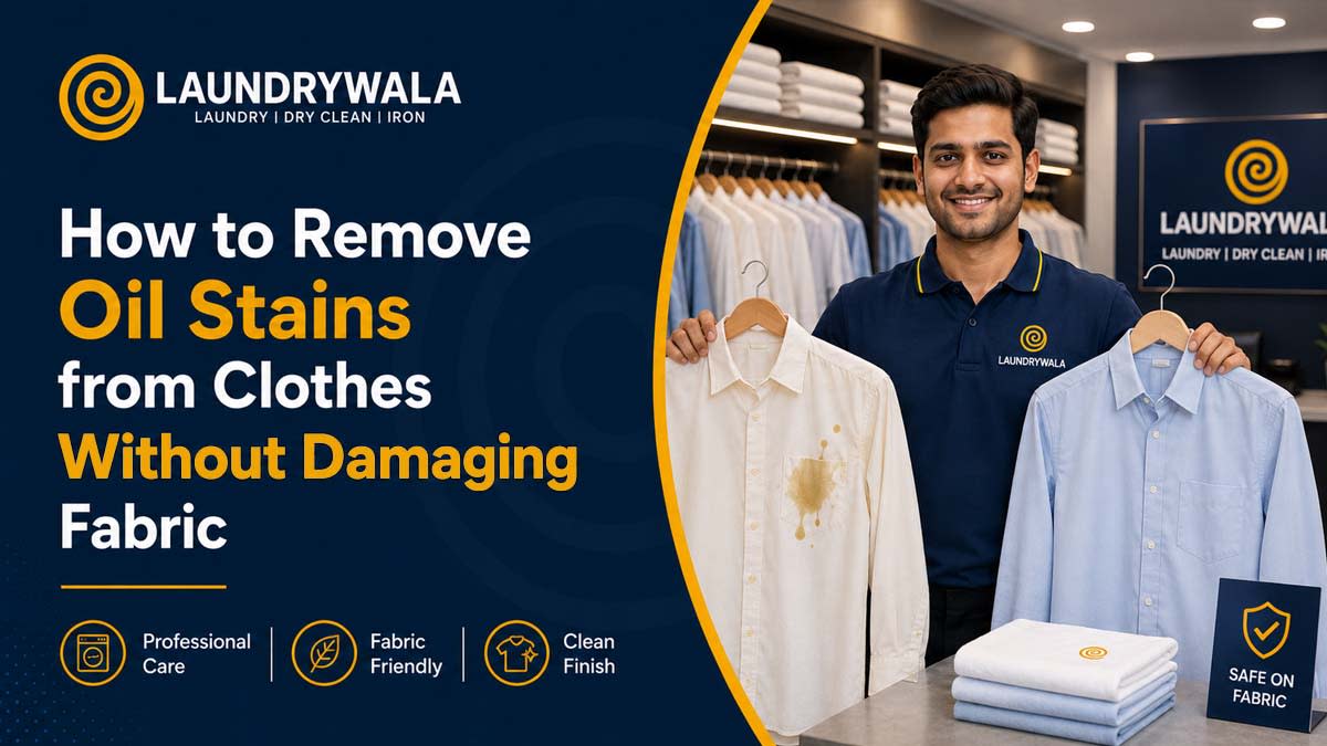 How to Remove Oil Stains from Clothes Without Damaging Fabric