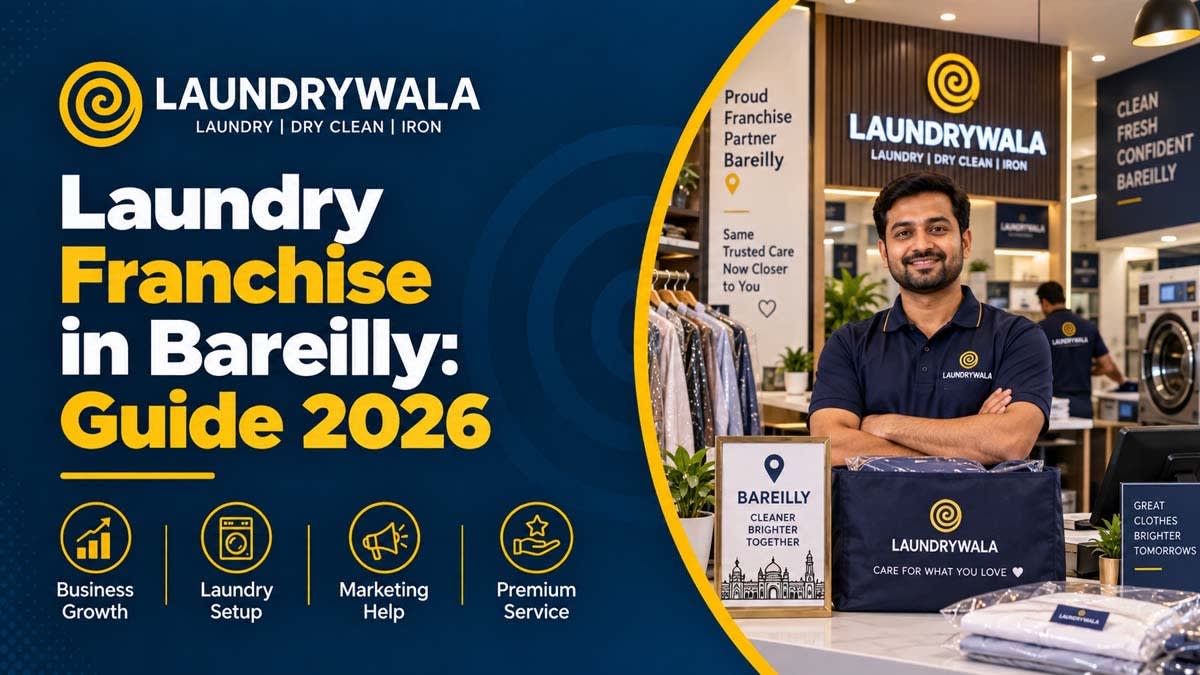 Laundry Franchise in Bareilly: Guide 2026