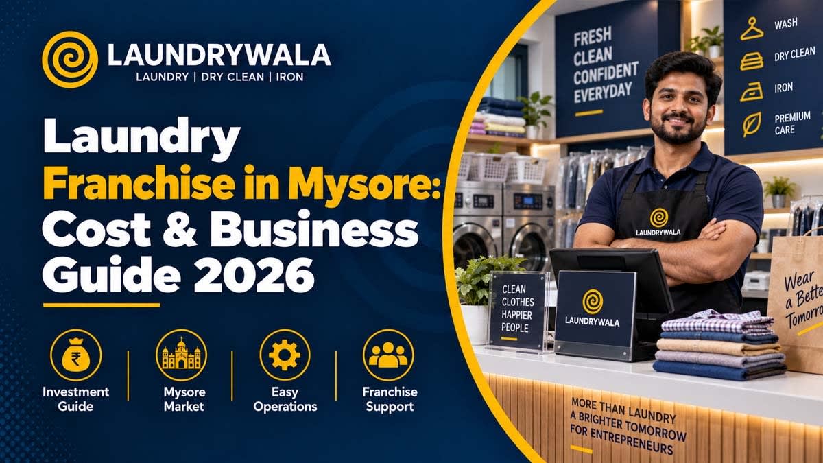Laundry Franchise in Mysore: Cost & Business Guide 2026