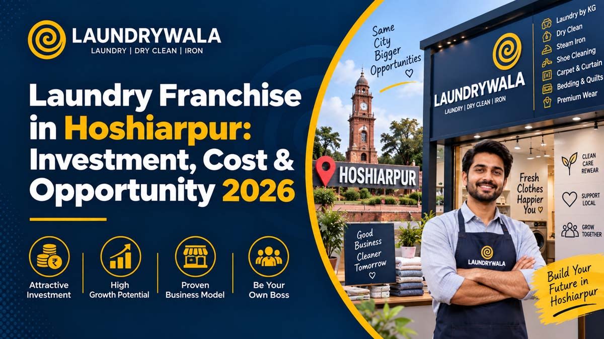 Laundry Franchise in Hoshiarpur: Investment, Cost & Opportunity 2026