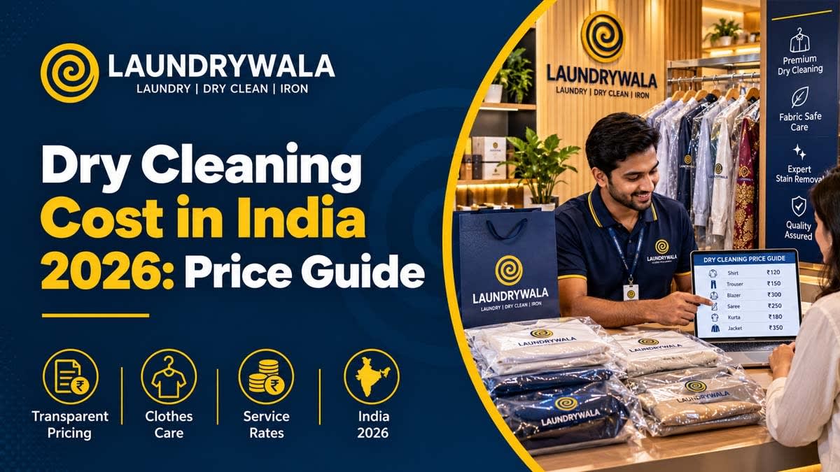 Dry Cleaning Cost in India 2026: Price Guide