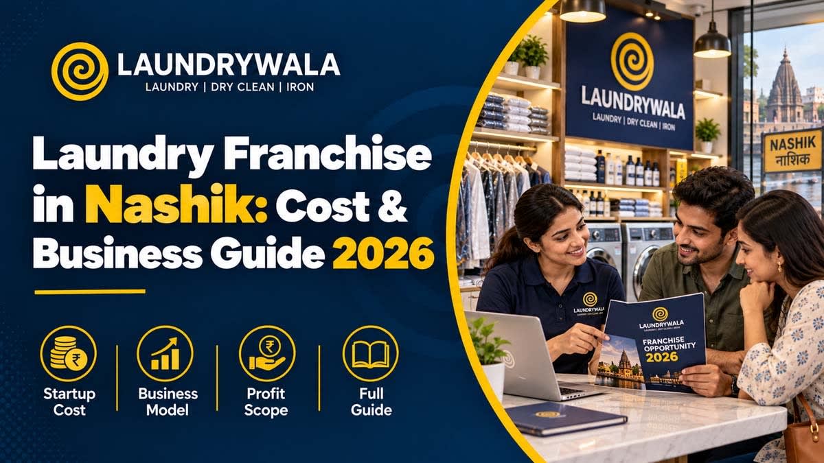 Laundry Franchise in Nashik: Cost & Business Guide 2026