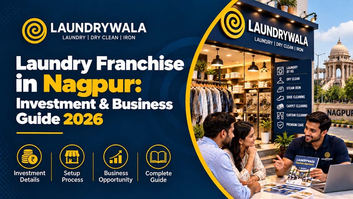 Laundry Franchise in Nagpur: Investment & Business Guide 2026