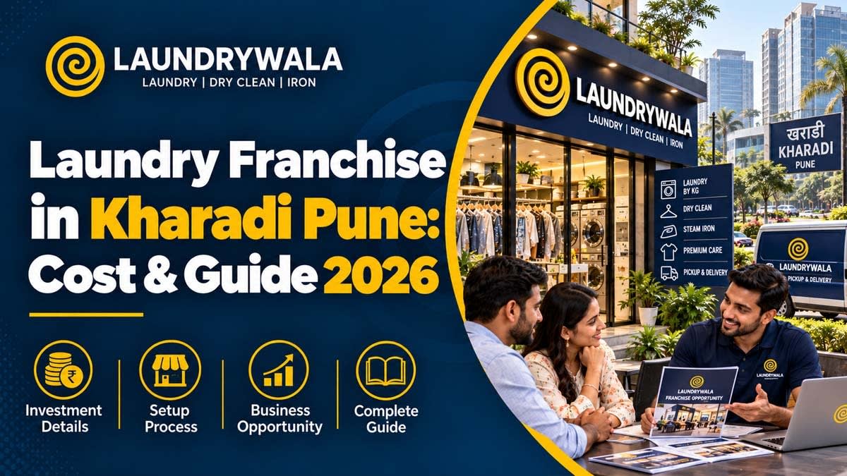 Laundry Franchise in Kharadi Pune: Cost & Guide 2026