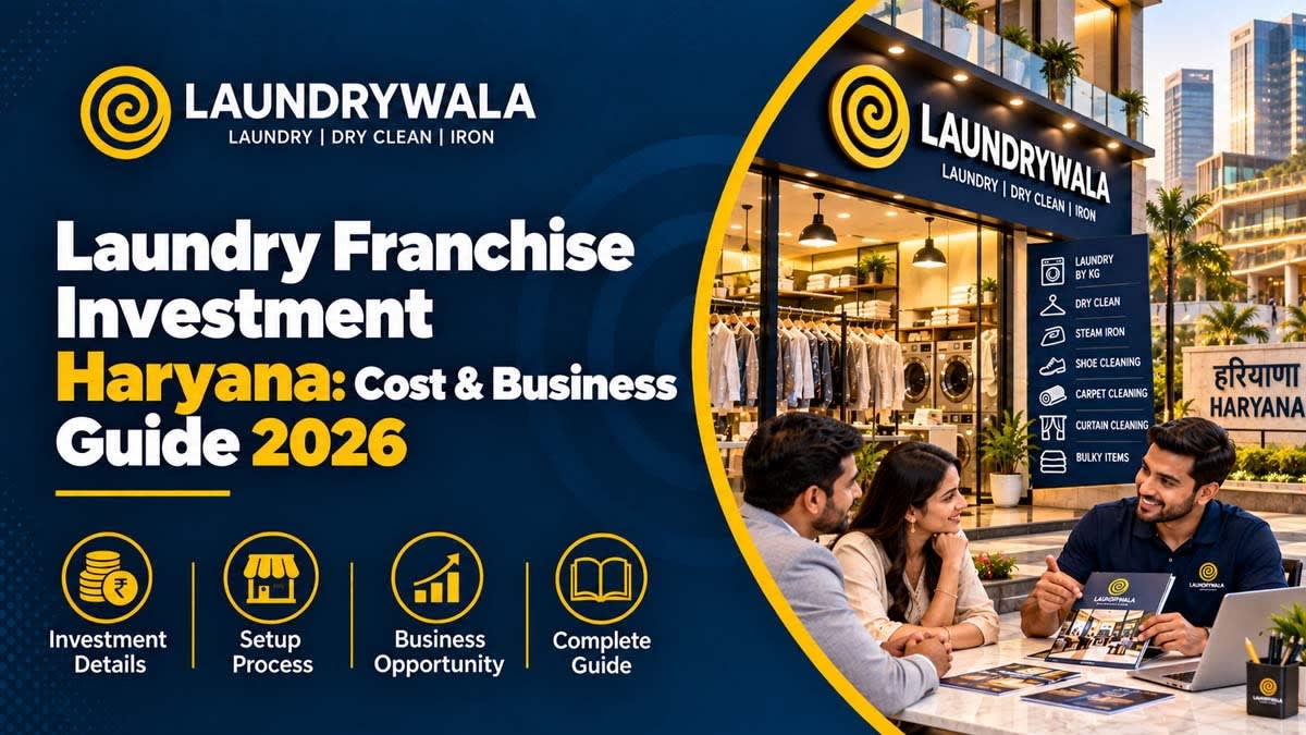 Laundry Franchise Investment Haryana: Cost & Business Guide 2026