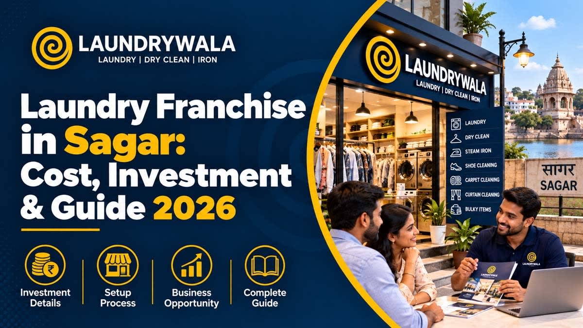 Laundry Franchise in Sagar: Cost, Investment & Guide 2026