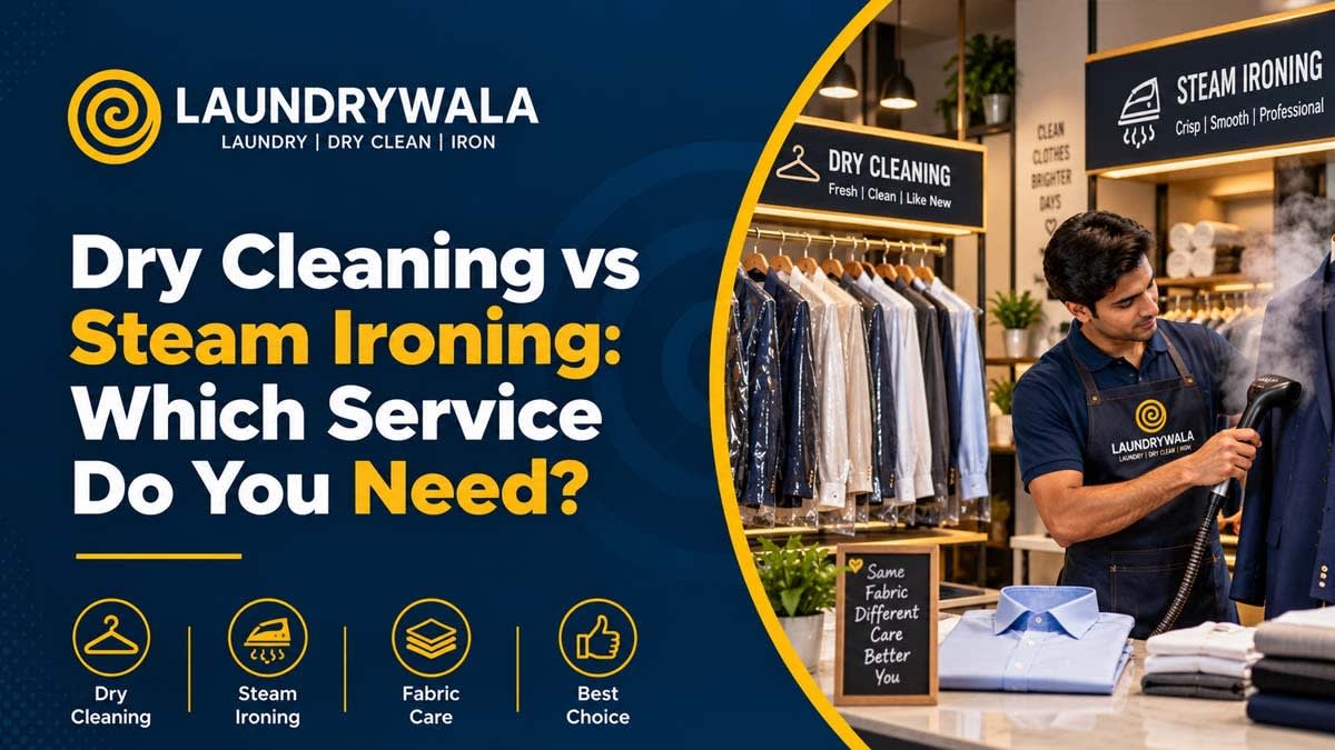 Dry Cleaning vs Steam Ironing: Which Service Do You Need?