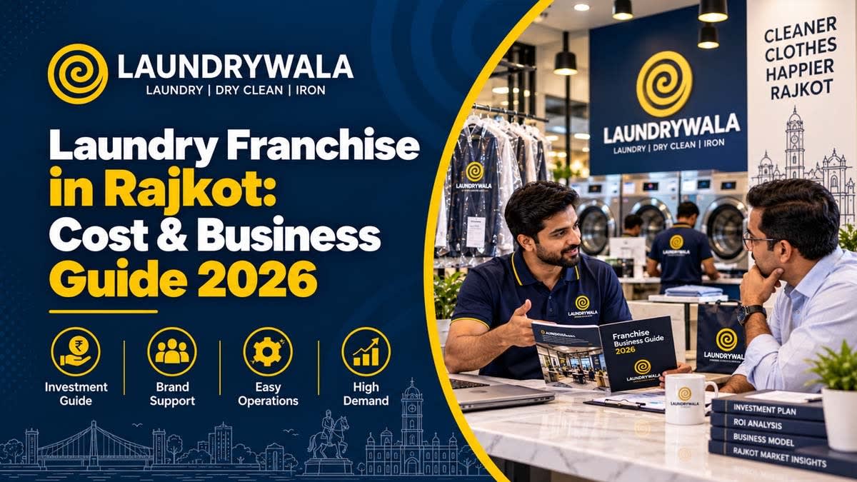 Laundry Franchise in Rajkot: Cost & Business Guide 2026