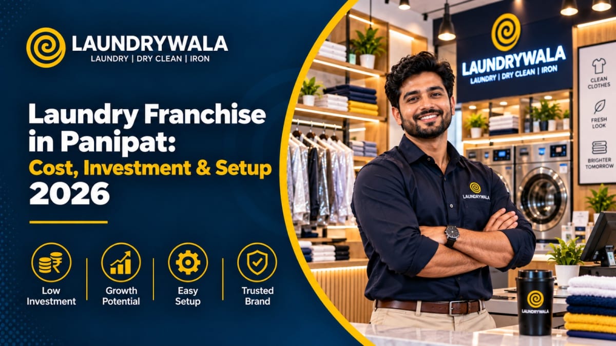 Laundry Franchise in Panipat: Cost, Investment & Setup 2026