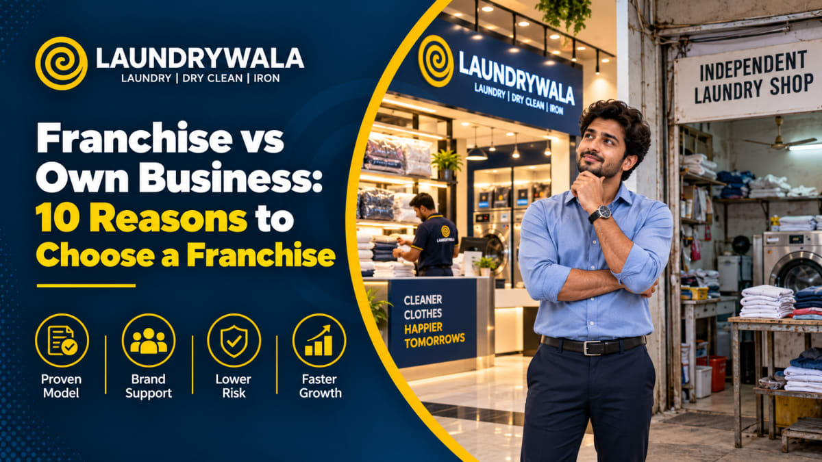 Franchise vs Own Business: 10 Reasons to Choose a Franchise