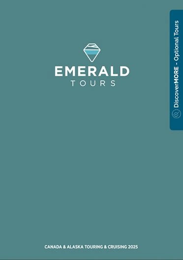 Emerald Cruises DiscoverMORE Canada & Alaska Touring & Cruising 2025