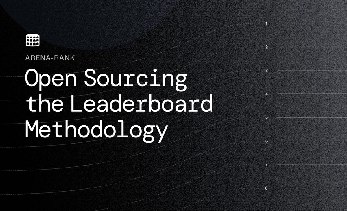 Open Source Release: Arena-Rank Leaderboard Methodology