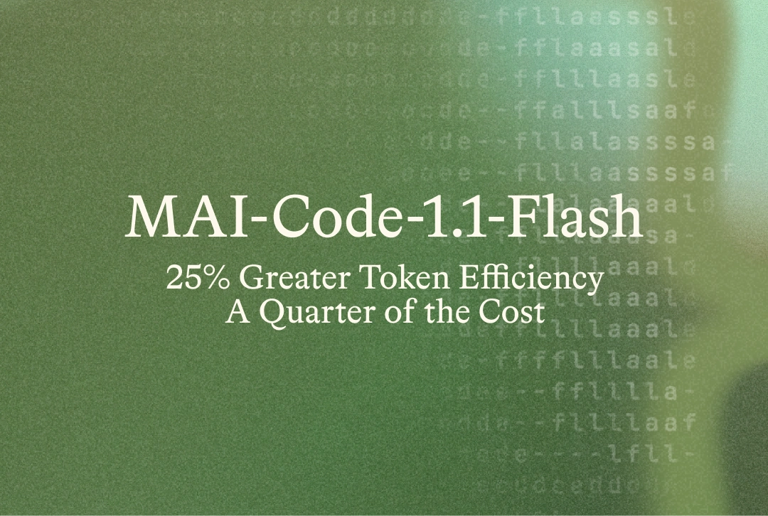 Microsoft launches MAI-Code-1.1-Flash model with lower cost