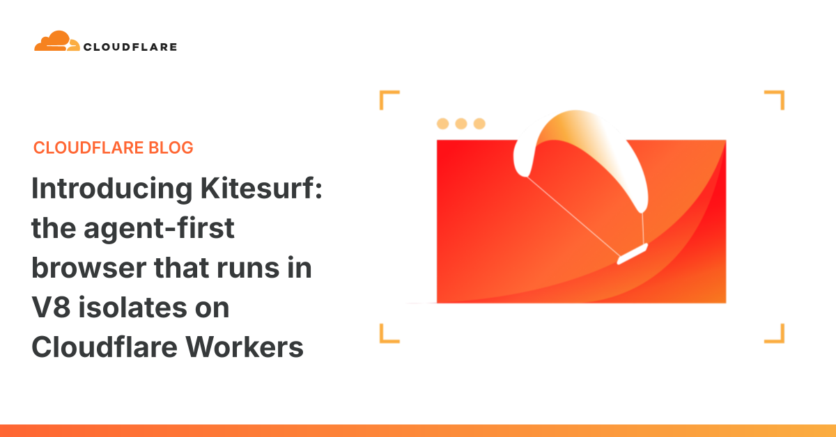 Cloudflare launches Kitesurf browser for AI agents on Workers.