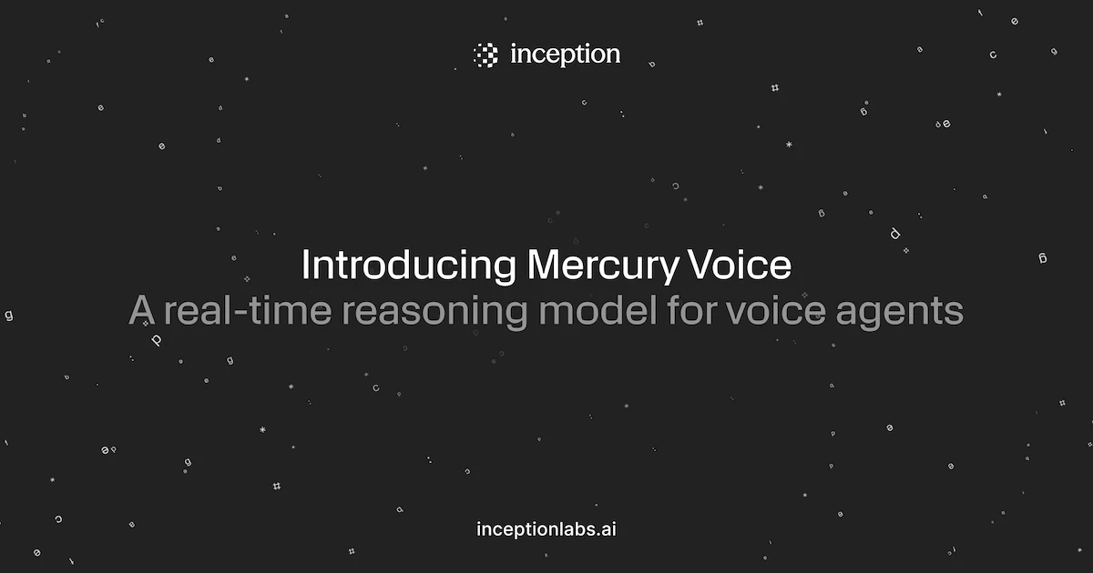 Inceptionlabs introduces Mercury Voice diffusion LLM for voice agents