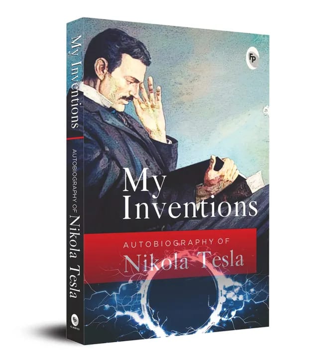 My Inventions, Autobiography of Nikola Tesla by Nikola Tesla, book cover
