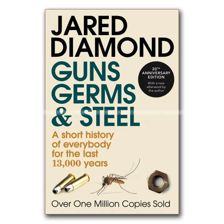 Guns, Germs and Steel: A short history of everybody for the last 13,000 years by Jared Diamond, book cover