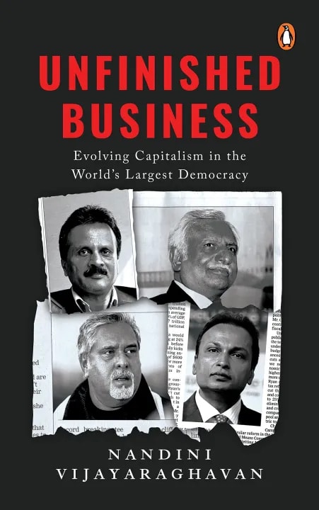 Unfinished Business: Evolving Capitalism in the World’s Largest Democracy by Nandini Vijayaraghavan, book cover
