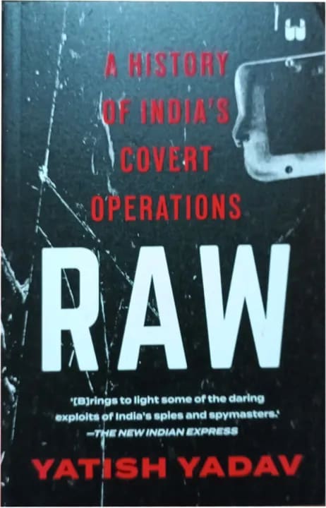 RAW: A History of India's Covert Operations by Yatish Yadav, book cover