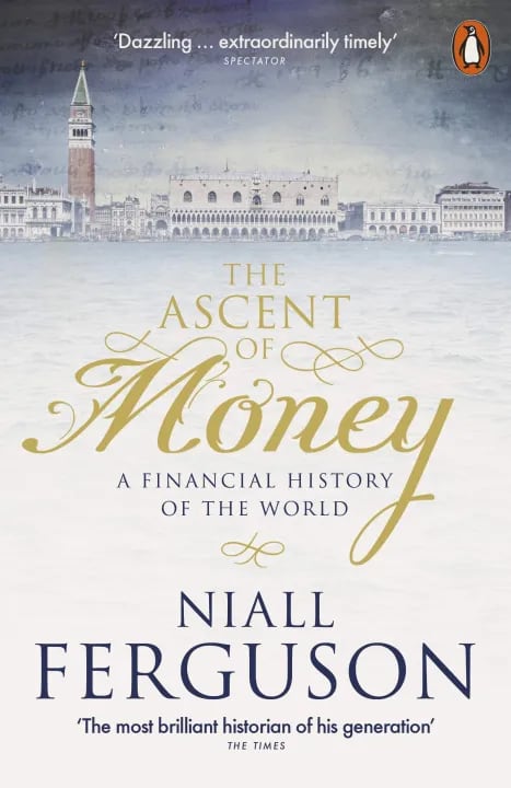 The Ascent of Money: A Financial History of the World by Niall Ferguson, book cover