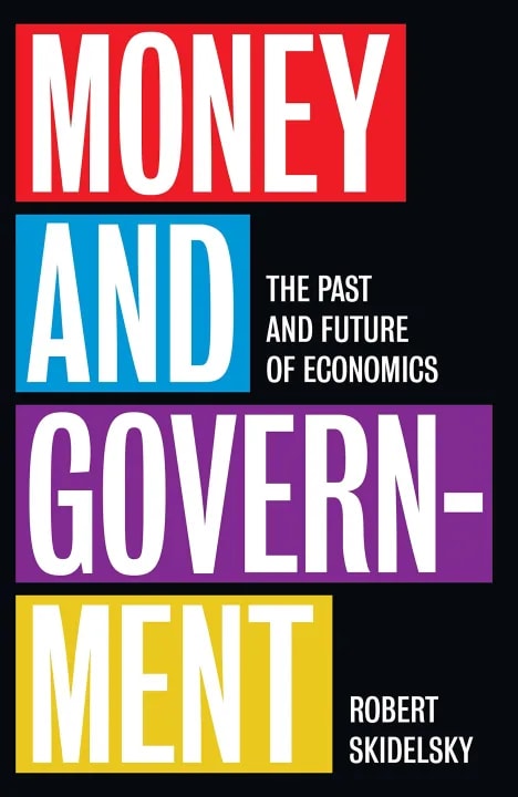 Money and Government: The Past and Future of Economics by Robert Skidelsky, book cover