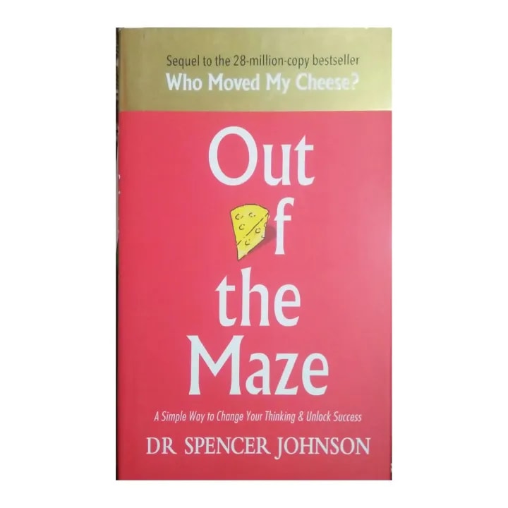 Out Of The Maze by Dr Spencer Johnson, book cover