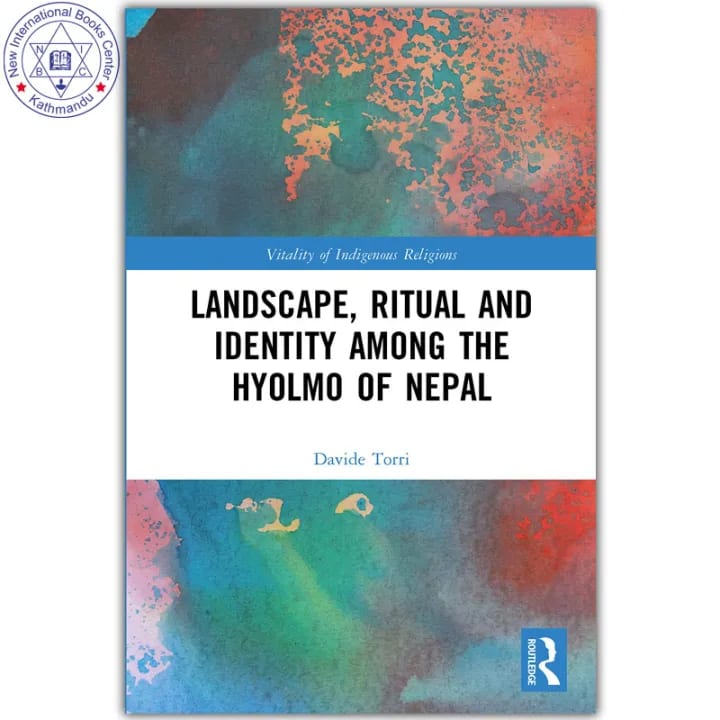 Vitality of Indigenous Religions : Landscape, Ritual and Identity among the Hyolmo of Nepal by Davide Torri, book cover