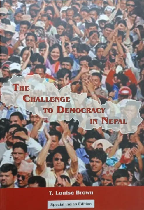The Challenge To Democracy in Nepal by T. Louise Brown, book cover