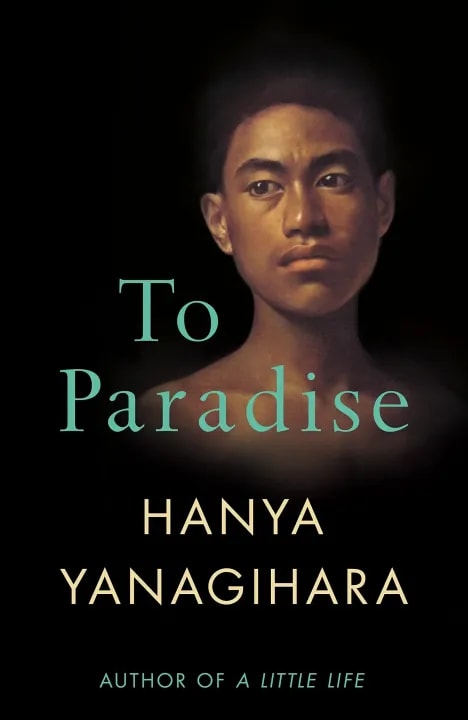 To Paradise by Hanya Yanagihara, book cover