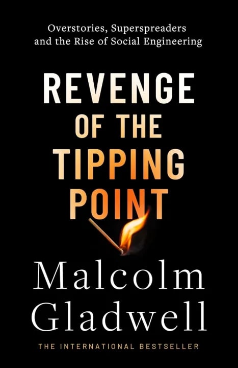 Revenge of the Tipping Point: Overstories, Superspreaders and the Rise of Social Engineering by Malcolm Gladwell, book cover