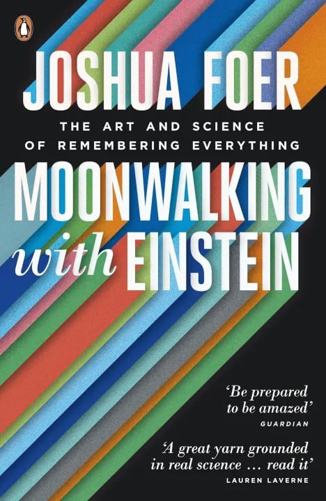 Moonwalking with Einstein: The Art and Science of Remembering Everything by Joshua Foer, book cover