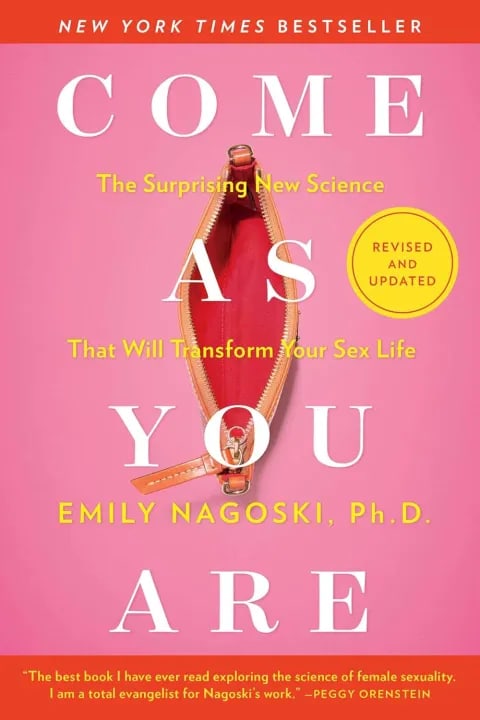 Come As You Are: The Surprising New Science That Will Transform Your Se*x Life by Emily Nagoski Ph.D., book cover