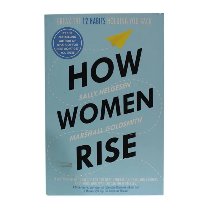 How Women Rise: Break The 12 Habits Holding You Back by Sally Helgesen, book cover