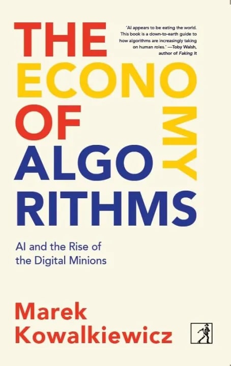 The Economy of Algorithms: AI and the Rise of the Digital Minions by Marek Kowalkiewicz, book cover