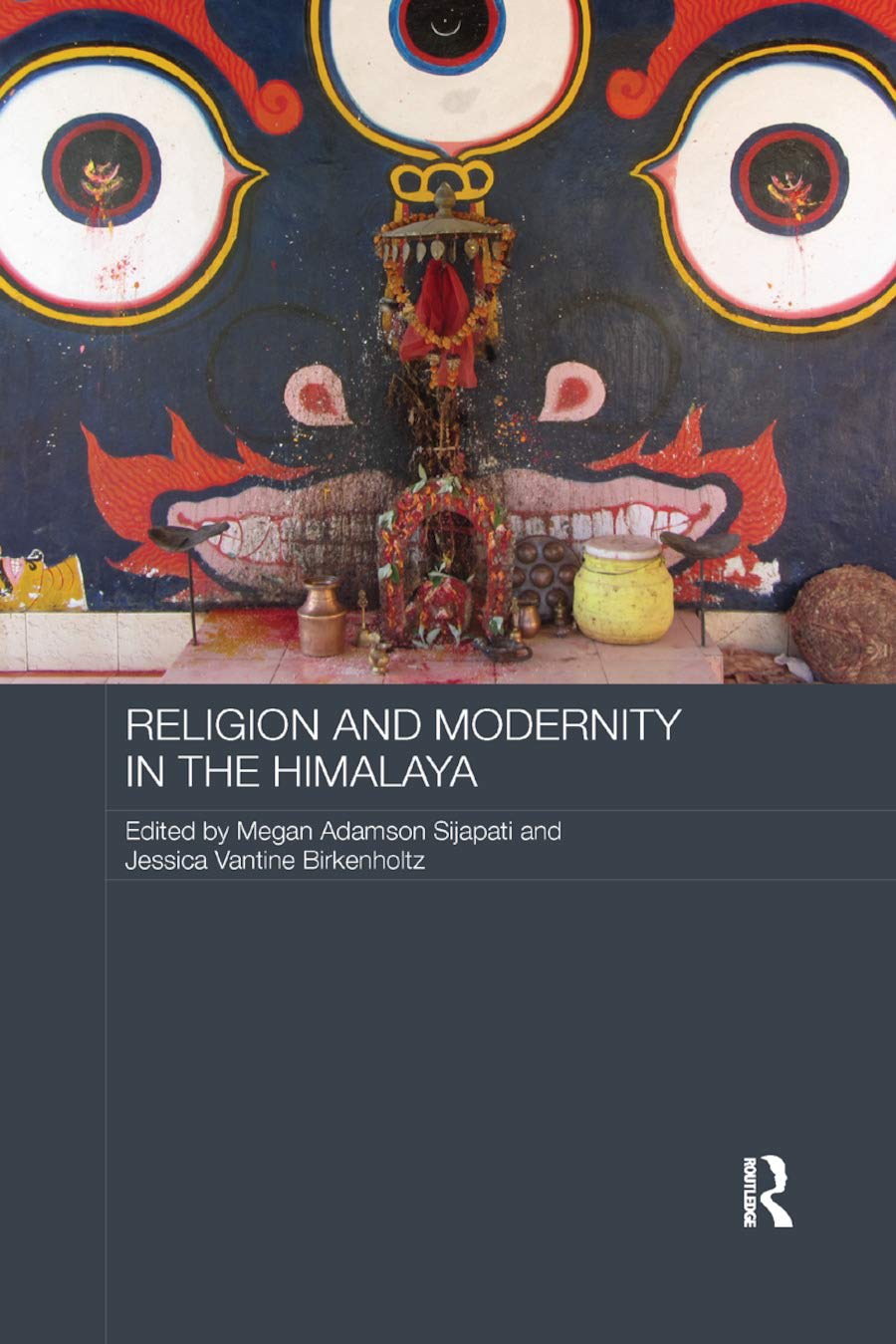 Religion And Modernity In The Himalaya by Megan Adamson Sijapati, book cover