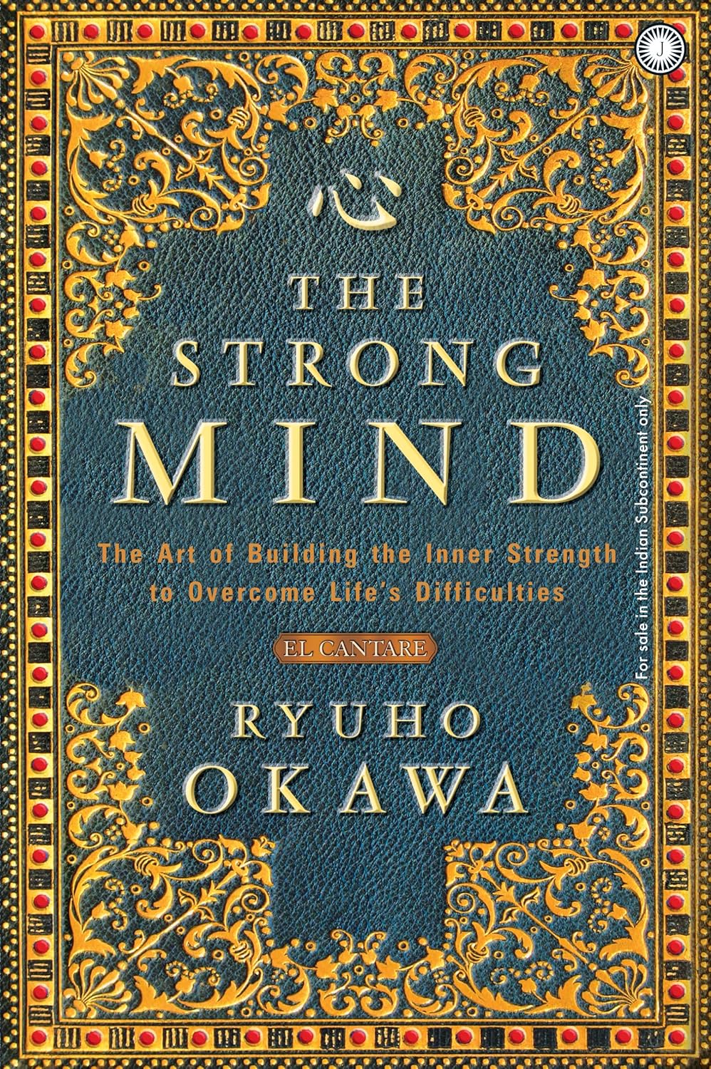 The Strong Mind: The Art of Building the Inner Strength to Overcome Life’s Difficulties by Ryuho Okawa, book cover