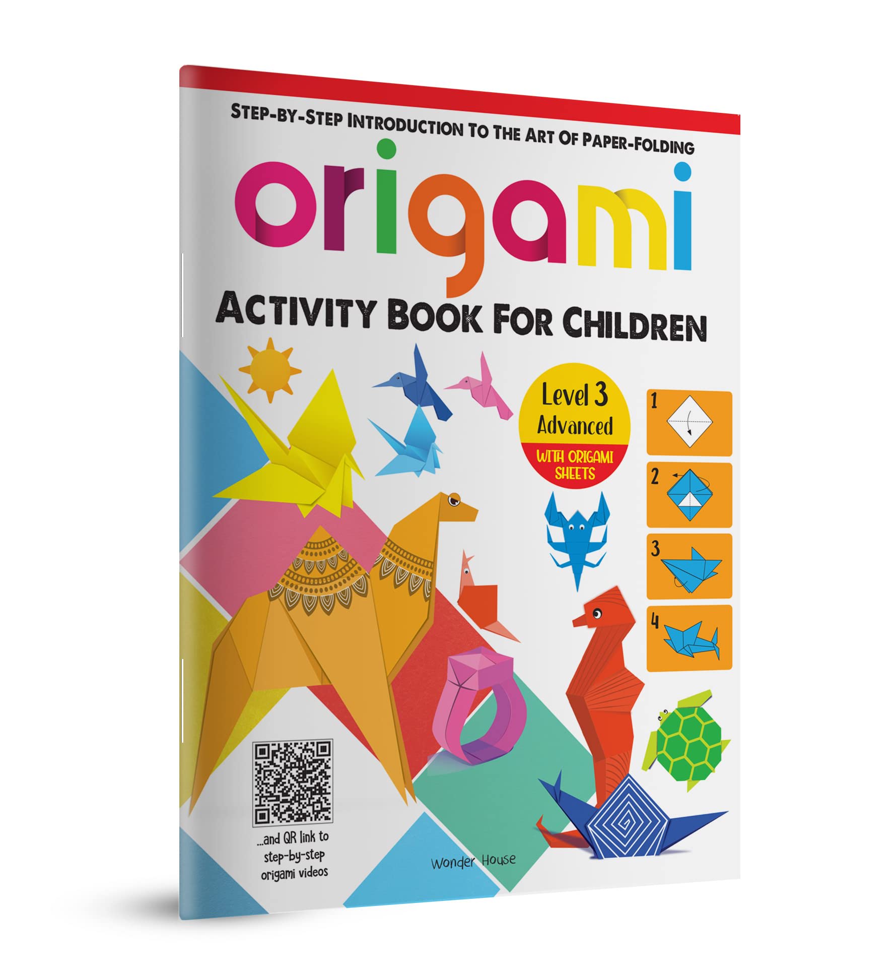 Origami - Step-by-Step Introduction To The Art of Paper-Folding - Activity Book For Children - Level 3: Advanced by Wonder House Books, book cover