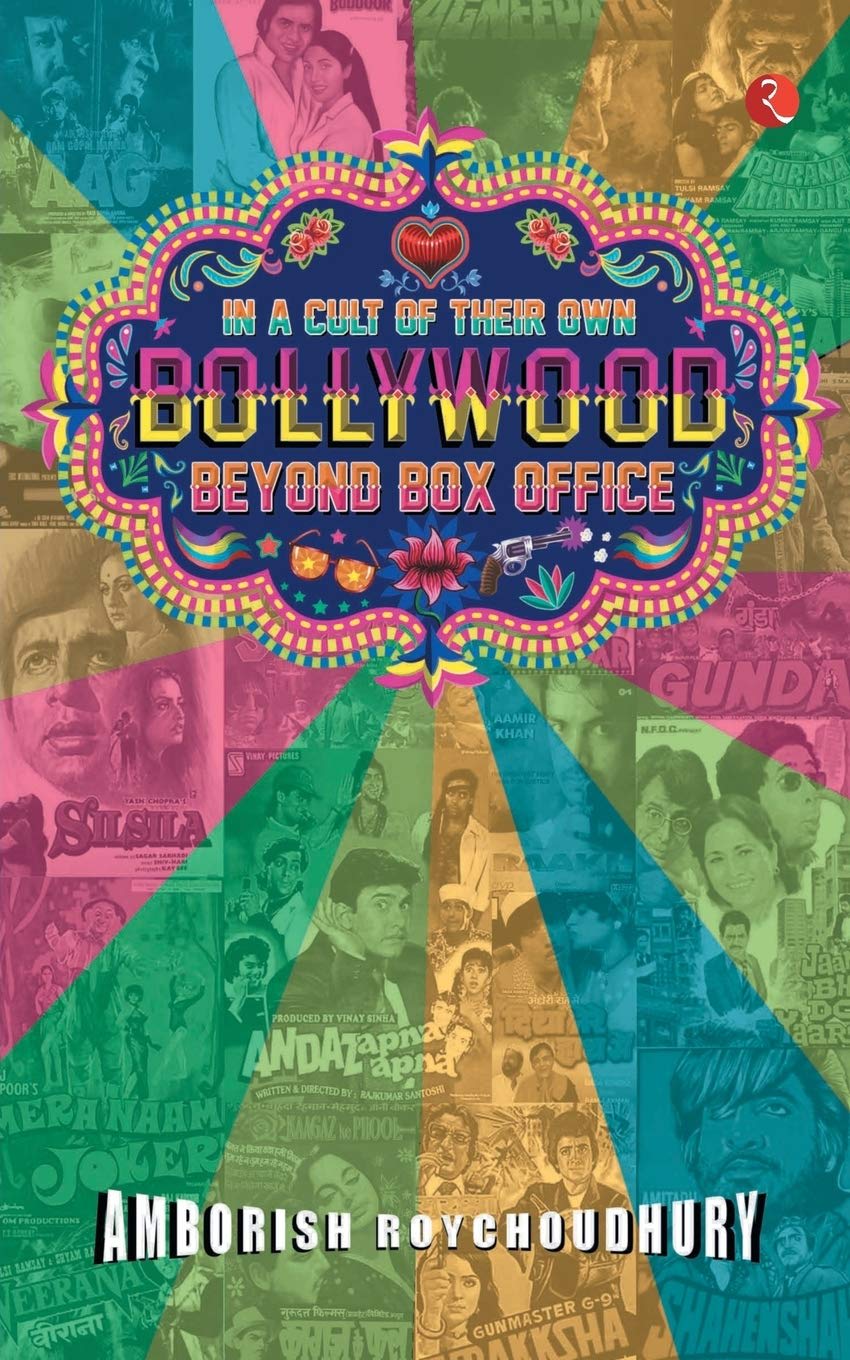 In a Cult of Their Own: Bollywood Beyond Box Office by Amborish Roychoudhury, book cover