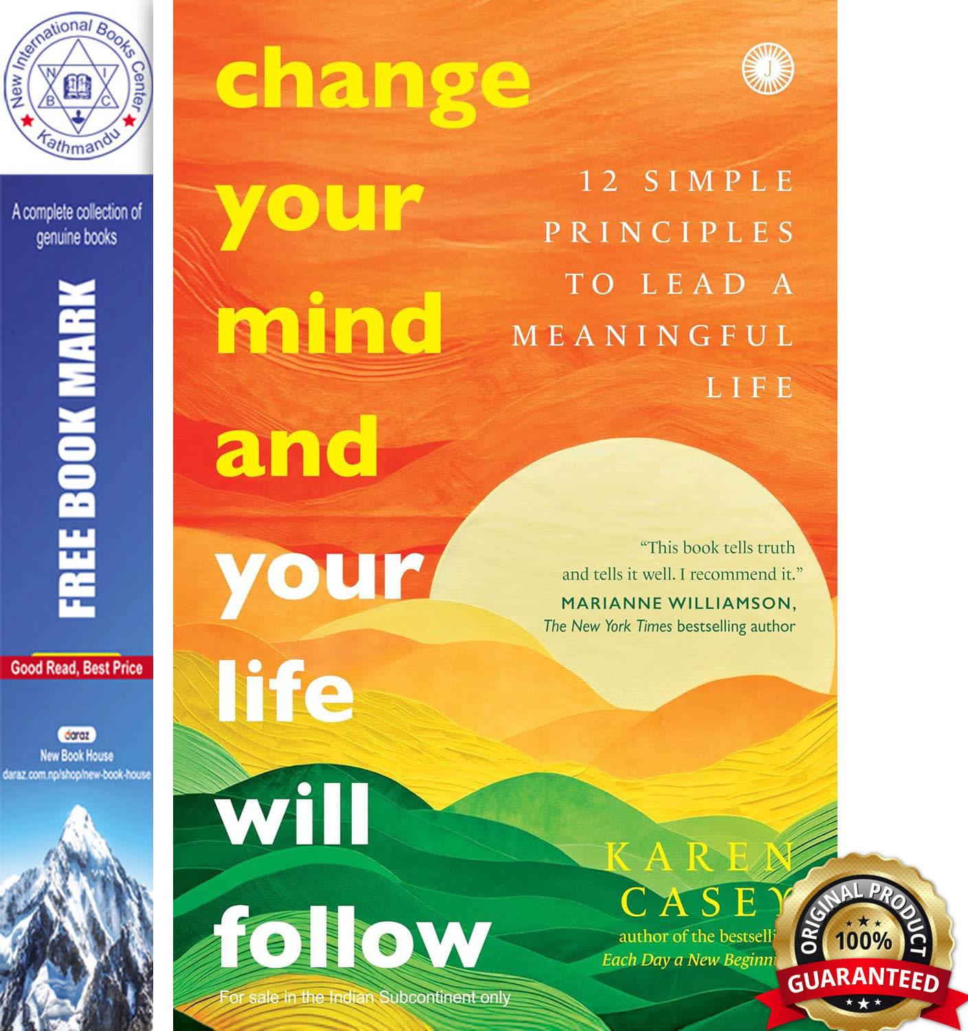 Change Your Mind and Your Life Will Follow: 12 Simple Principles to Lead a Meaningful Life by KAREN. CASEY, book cover