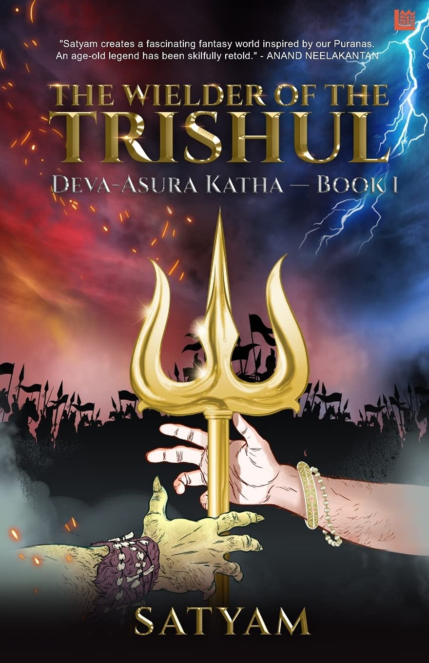 The Wielder of the Trishul: Deva-Asura Katha - Book I by Satyam Srivastava, book cover