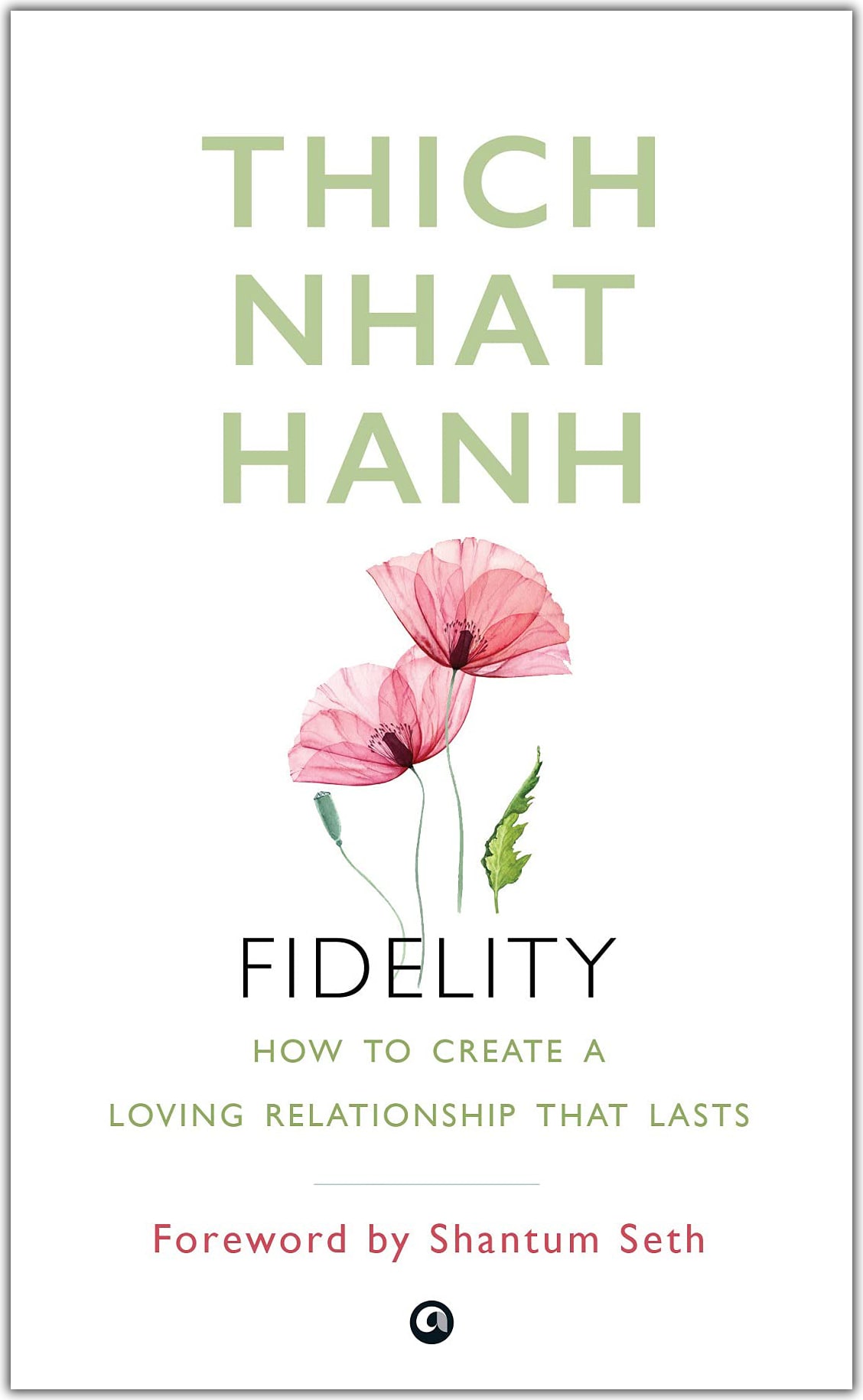 Fidelity: How To Create A Loving Relationship That Lasts by Thich Nhat Hanh, book cover